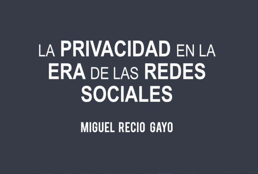 La Privacidad en la Era de las Redes Sociales